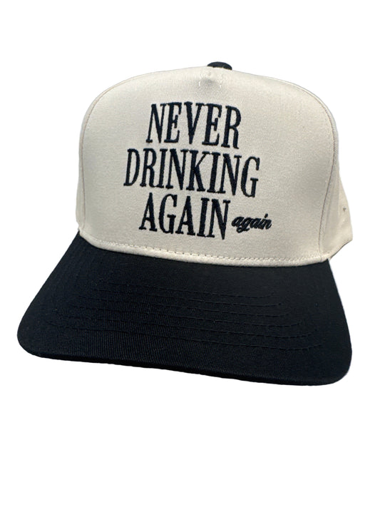 Never Drinking Again Hat